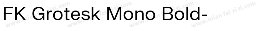 FK Grotesk Mono Bold字体转换
